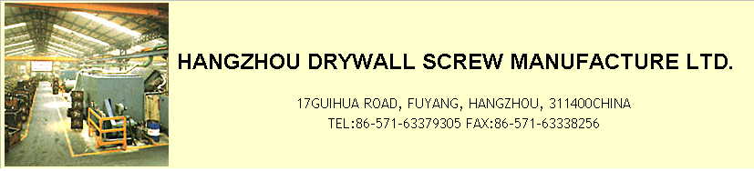 Hangzhou Drywall Screw Manufacture Ltd.
